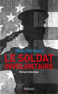 Emprunter Le soldat involontaire livre