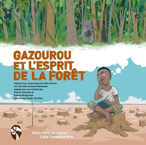 Emprunter Lola l'aventurière : Gazourou et l'esprit de la forêt livre