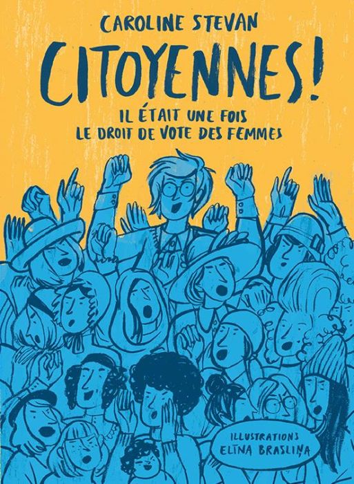 Emprunter Citoyennes ! Il était une fois le droit de vote des femmes livre