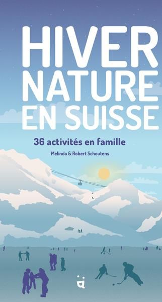 Emprunter Hiver nature en Suisse. 36 aventures en famille livre