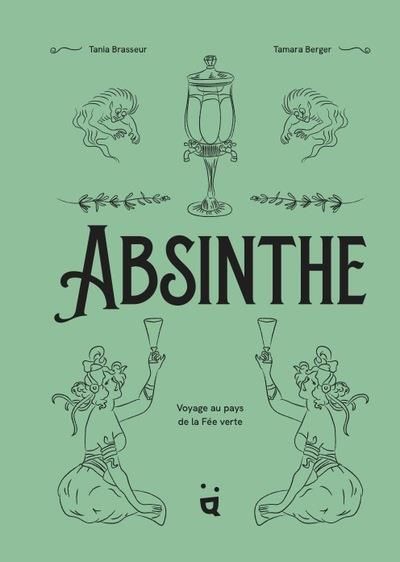 Emprunter Absinthe. Voyage au pays de la fée verte livre