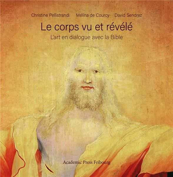 Emprunter Le corps vu et révélé. L'art en dialogue avec la Bible livre