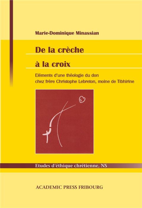 Emprunter De la crèche à la croix. Eléments d'une théologie du don chez frère Christophe Lebreton, moine de Ti livre