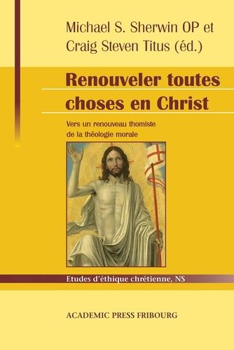 Emprunter Renouveler toutes choses en Christ. Vers un renouveau thomiste de la théologie morale : hommage à Se livre