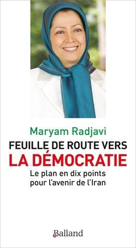 Emprunter Feuille de route vers la démocratie. Le plan en dix points pour l'avenir de l'Iran livre