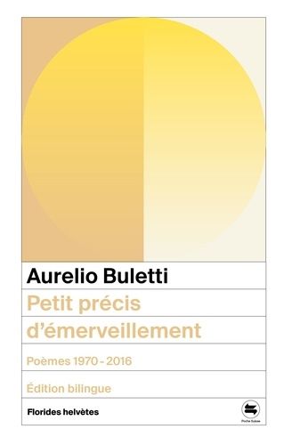 Emprunter Petit précis d'émerveillement. Poèmes 1970-2016, Edition bilingue français-italien livre