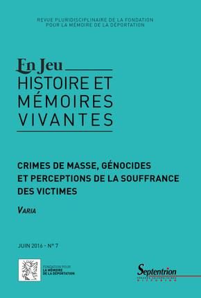 Emprunter En Jeu N° 7, juin 2016 : Crimes de masse, génocides et perceptions de la souffrance des victimes livre