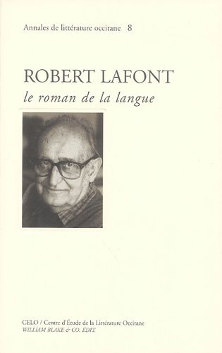 Emprunter Robert Lafont. Le roman de la langue livre