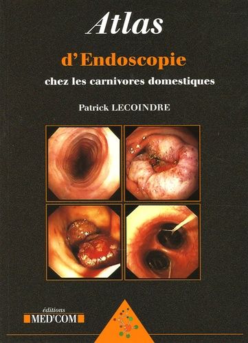 Emprunter Atlas d'endoscopie chez les carnivores domestiques livre