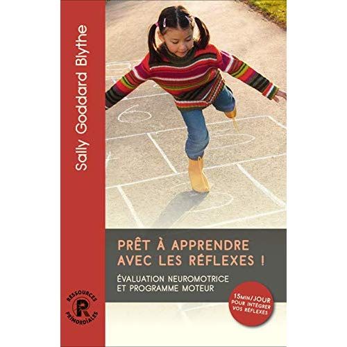 Emprunter Prêt à apprendre avec les réflexes ! Evaluation neuromotrice et programme moteur livre