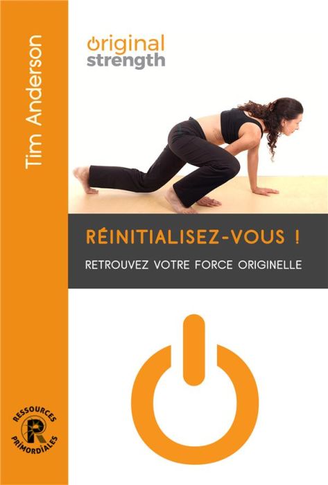 Emprunter Réinitialisez-vous ! Retrouvez votre force originelle livre