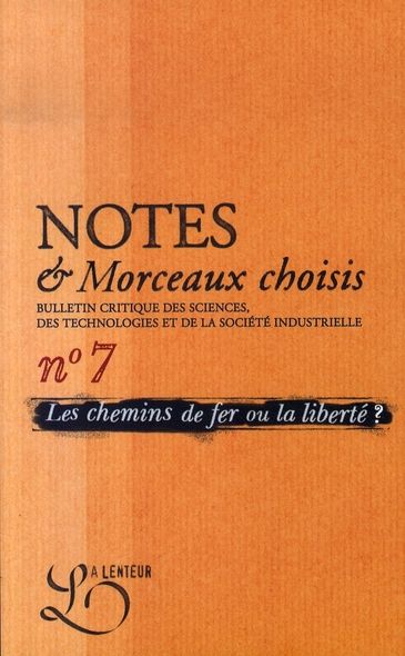 Emprunter Notes & Morceaux choisis N° 7, Décembre 2006 : Les chemins de fer ou la liberté ? livre