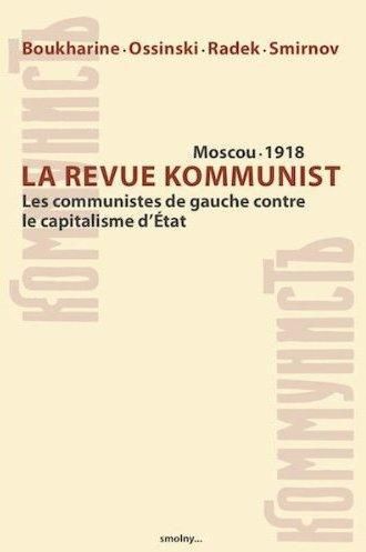 Emprunter Kommunist Moscou, 1918. Les communistes de gauche contre le capitalisme d'Etat livre