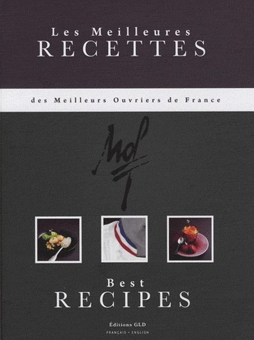 Emprunter Les meilleures recettes des meilleurs ouvriers de France. Edition bilingue français-anglais livre