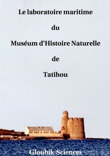 Emprunter Le laboratoire du Muséum d'Histoire Naturelle de Tatihou livre