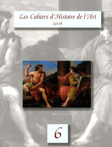 Emprunter Les Cahiers d'Histoire de l'Art N° 6/2008 livre