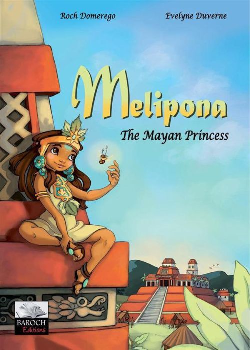 Emprunter Melipona, The Mayan Princess livre