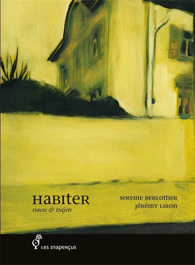 Emprunter Habiter, traces & trajets livre