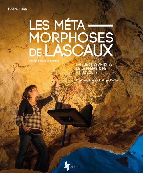 Emprunter Les métamorphoses de Lascaux. L'atelier des artistes, de la préhistoire à nos jours livre