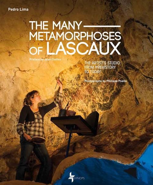 Emprunter THE MANY METAMORPHOSES OF LASCAUX - THE ARTIST'S STUDIO, FROM PREHISTORY TO TODAY livre