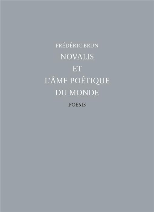 Emprunter Novalis et l'âme poétique du monde livre