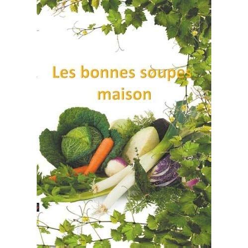 Emprunter Les bonnes soupes maison livre