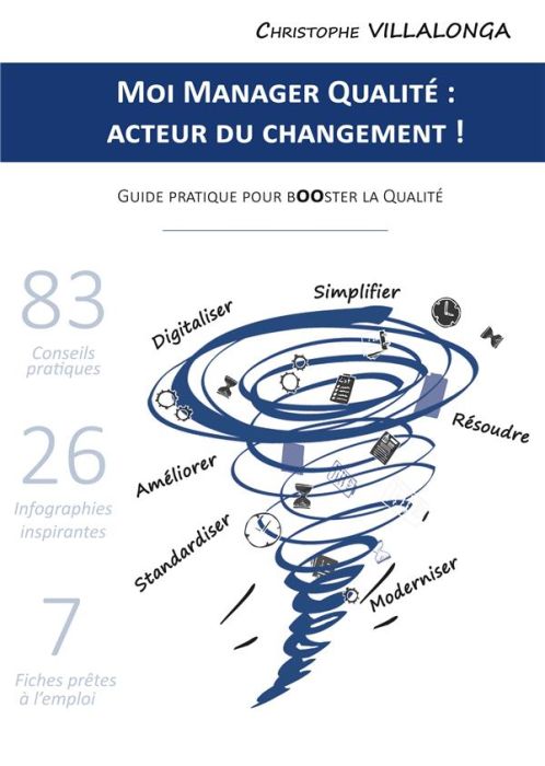 Emprunter Moi manager qualité : acteur du changement ! Guide pratique pour booster la qualité livre