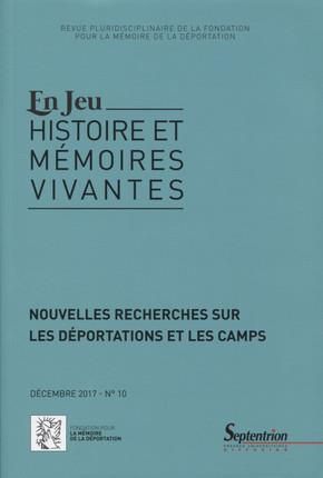 Emprunter En Jeu N° 10, décembre 2017 : Nouvelles recherches sur les déportations et les camps livre