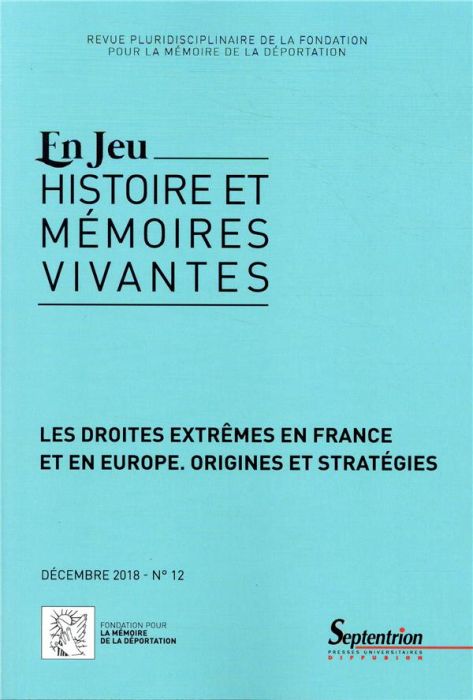 Emprunter En Jeu N° 12, décembre 2018 : Les droites extrêmes en France et en Europe. Origines et stratégies livre