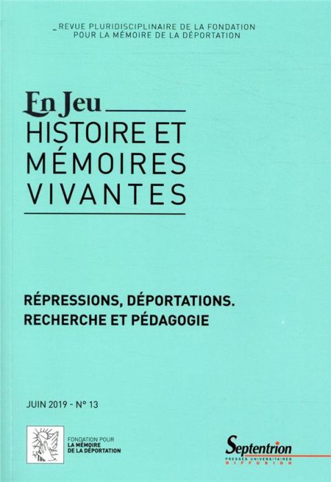 Emprunter En Jeu N° 13, juin 2019 : Répressions, déportations. Recherche et pédagogie livre