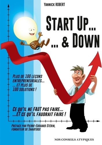 Emprunter Start Up & Down. Plus de 100 leçons entrepreneuriales et plus de 100 solutions ! livre