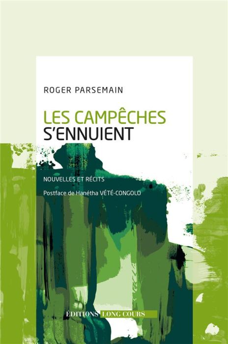 Emprunter Les Campêches s'ennuient. Nouvelles et récits livre