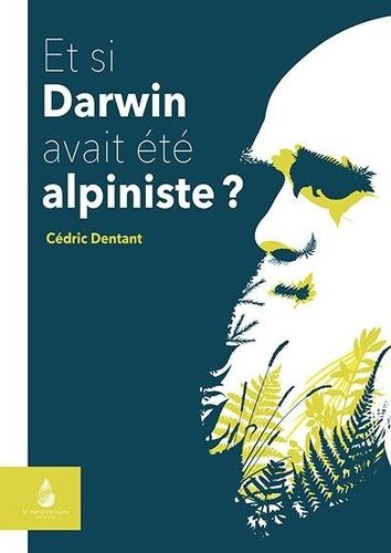 Emprunter Et si Darwin avait été alpiniste ? livre