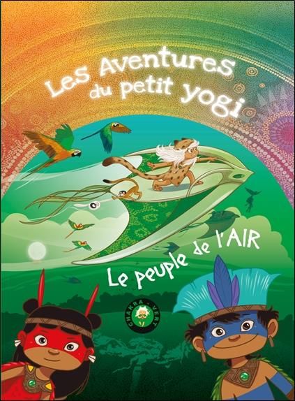 Emprunter Les aventures du petit Yogi Tome 5 : Le peuple de l'Air livre