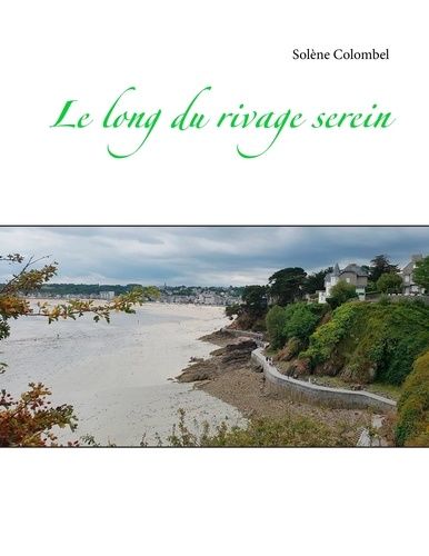 Emprunter Le long du rivage serein livre