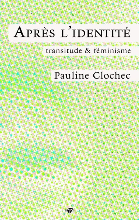 Emprunter Après l'identité. transitude & féminisme livre