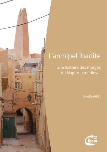 Emprunter L'archipel ibadite : une histoire des marges du Maghreb médiéval livre