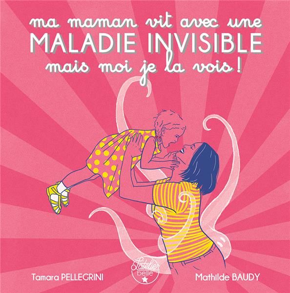 Emprunter Ma maman vit avec une maladie invisible mais moi je la vois ! livre