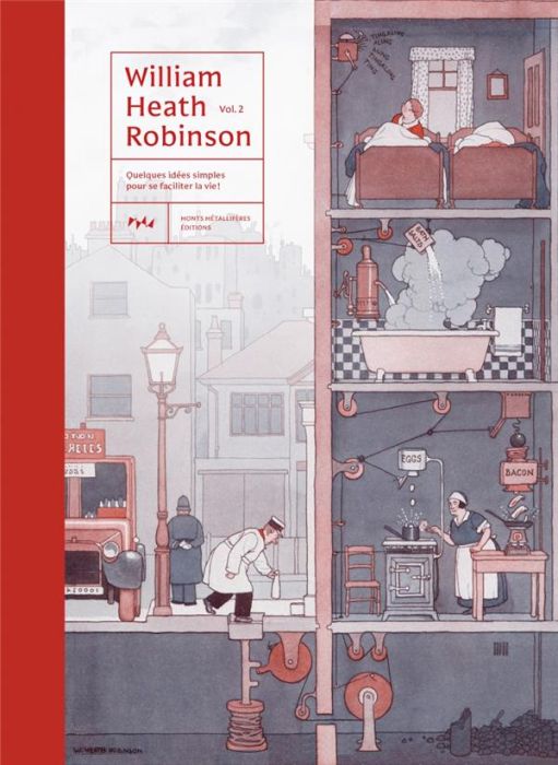 Emprunter William Heath Robinson. Volume 2, Quelques idées simples pour se faciliter la vie ! livre