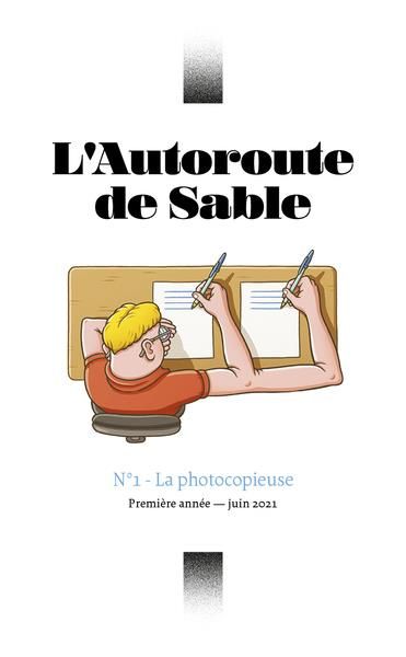 Emprunter L'Autoroute de Sable N° 1, juin 2021 : La photocopieuse livre