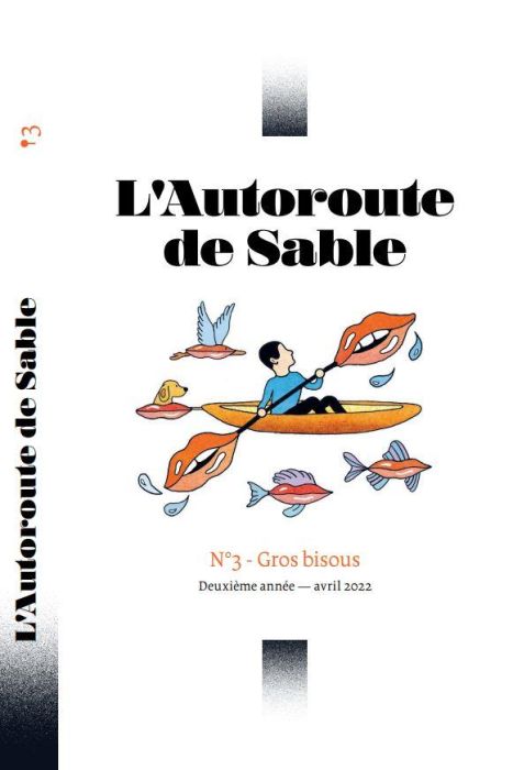 Emprunter L'Autoroute de Sable N° 3, avril 2022 : Gros bisous livre