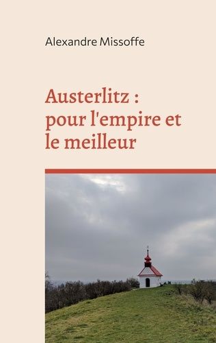 Emprunter Austerlitz. pour l'empire et le meilleur livre