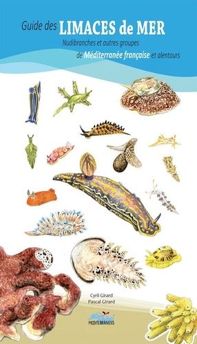 Emprunter Guide des limaces de mer nudibranches et autres groupes de Méditerranée française livre