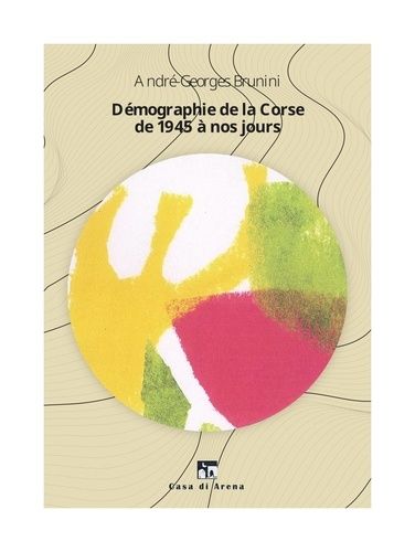 Emprunter Démographie de la Corse de 1945 à nos jours livre