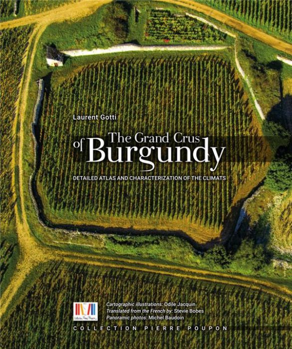 Emprunter The grand crus of burgundy . Detailed atlas and characterization of the climats livre