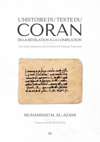 Emprunter L'histoire du texte du Coran de la révélation à la compilation. Une étude comparative avec l'Ancien livre