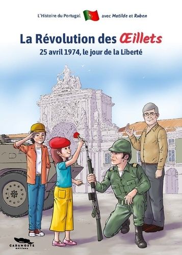 Emprunter La révolution des oeillets, 25 avril 1974, le jour de la liberté livre