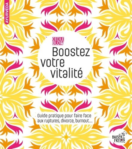 Emprunter Boostez votre vitalité. Guide pratique pour faire face aux ruptures, divorce, burnout... livre