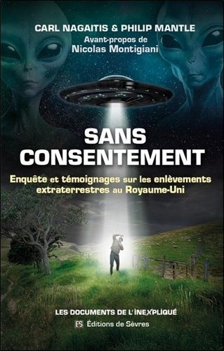 Emprunter Sans consentement. Enquête et témoignages sur les enlèvements extraterrestres au Royaume-Uni livre