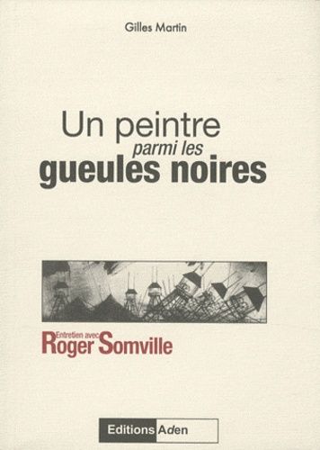 Emprunter Un peintre parmi les gueules noires livre